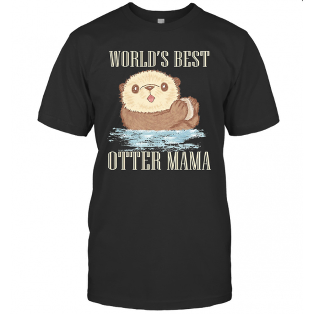 Worlds Best Otter Mama T-Shirt